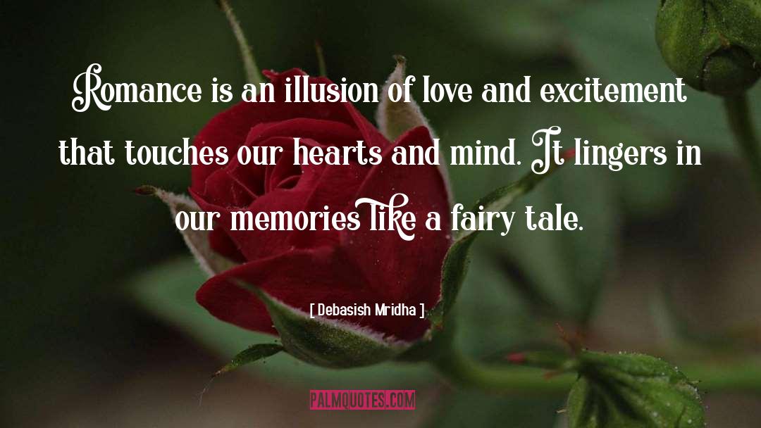 Romance Is An Illusion Of Love quotes by Debasish Mridha