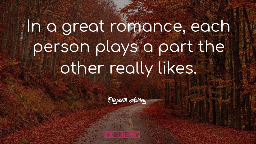 Romance Love quotes by Elizabeth Ashley