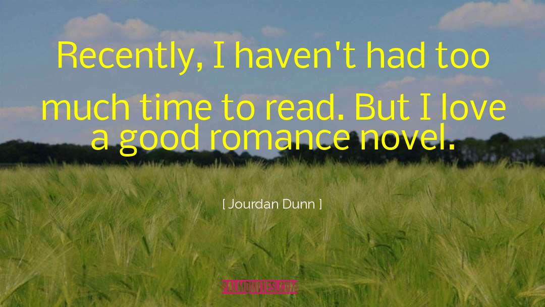 Romance Novel Books quotes by Jourdan Dunn