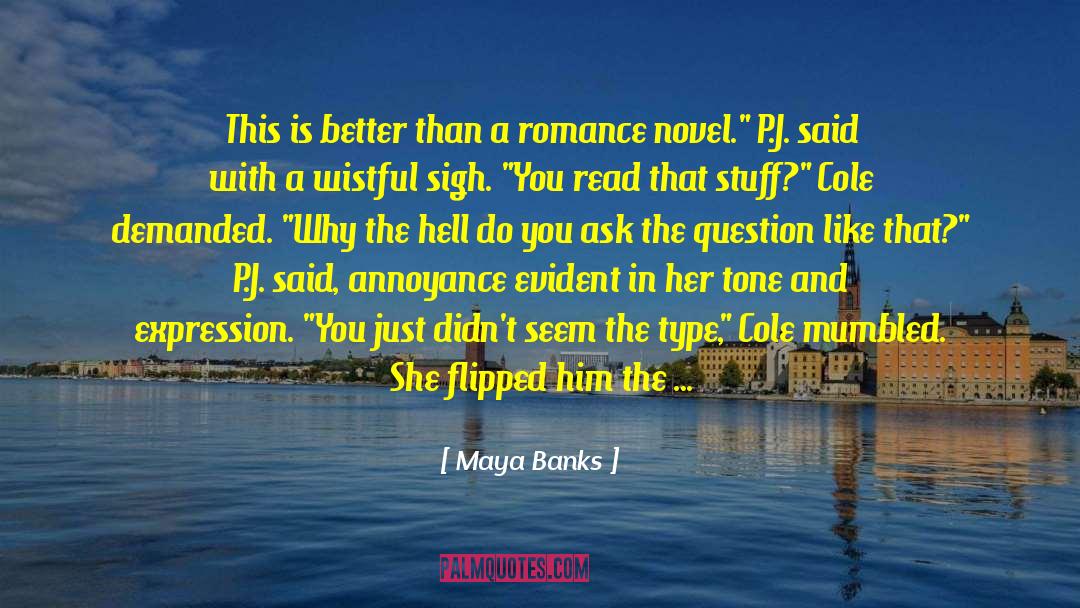 Romance Novels Beaches quotes by Maya Banks
