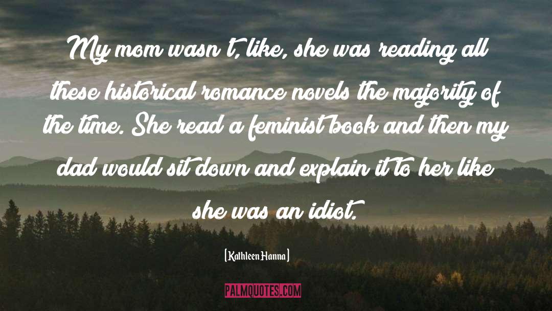 Romance Novels Chick Lit quotes by Kathleen Hanna