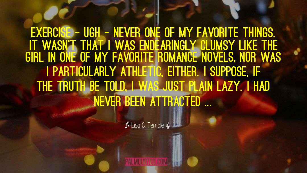 Romance Novels Chocolate Wine quotes by Lisa C. Temple