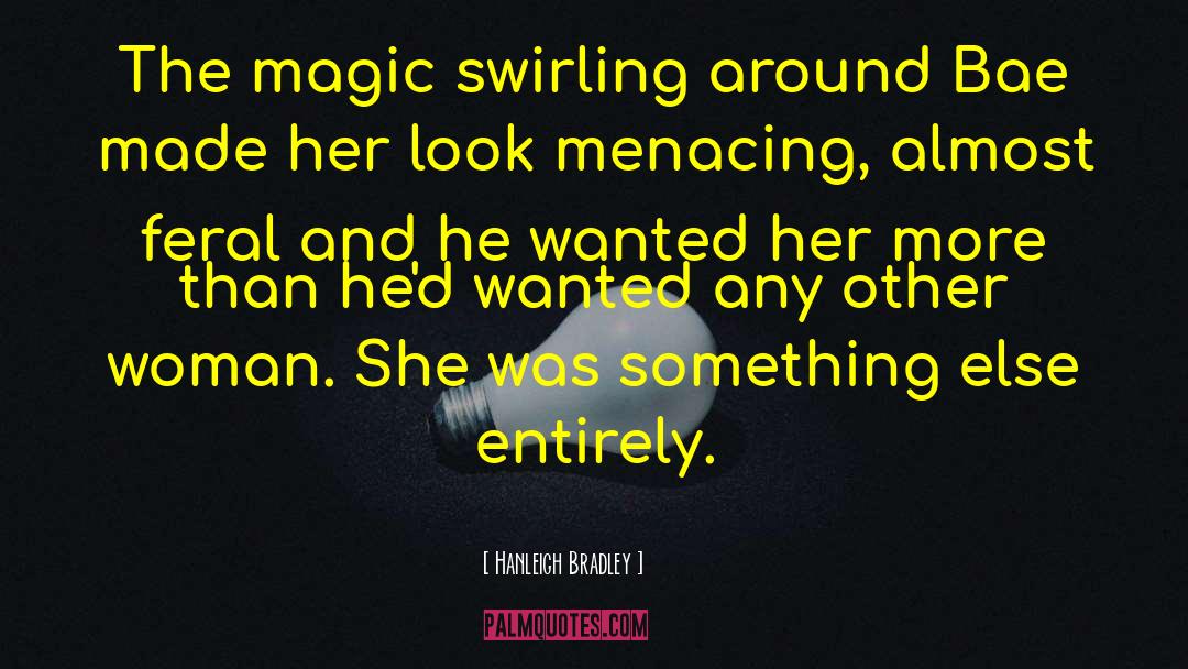 Romance Novels Fantasy Romance quotes by Hanleigh Bradley