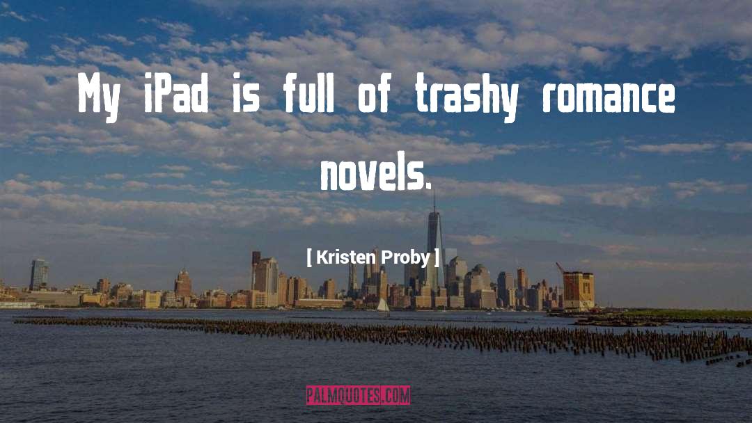 Romance Novels quotes by Kristen Proby