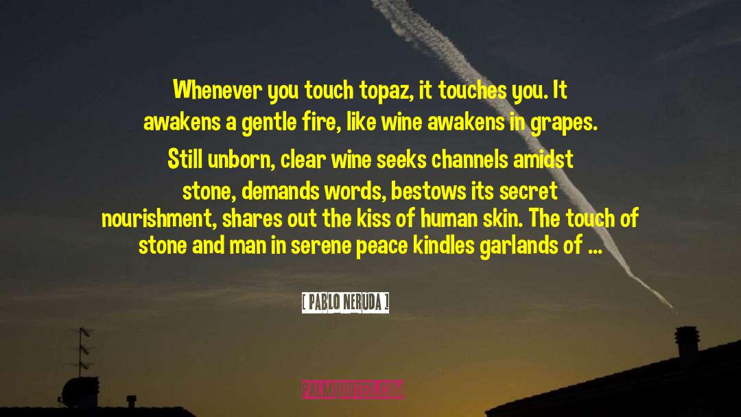 Romance Of Stones quotes by Pablo Neruda