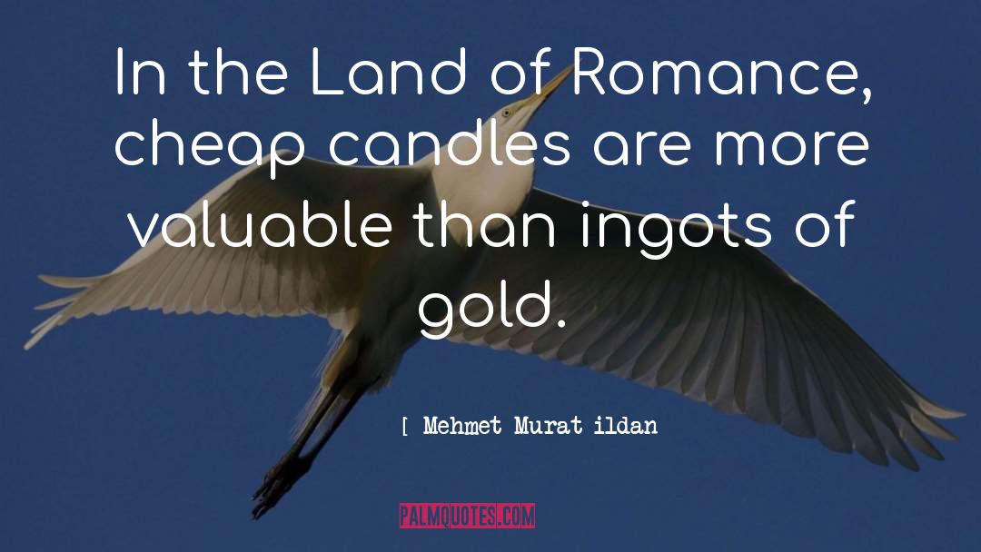 Romance Of The Rose quotes by Mehmet Murat Ildan