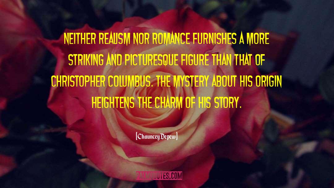 Romance Stories quotes by Chauncey Depew