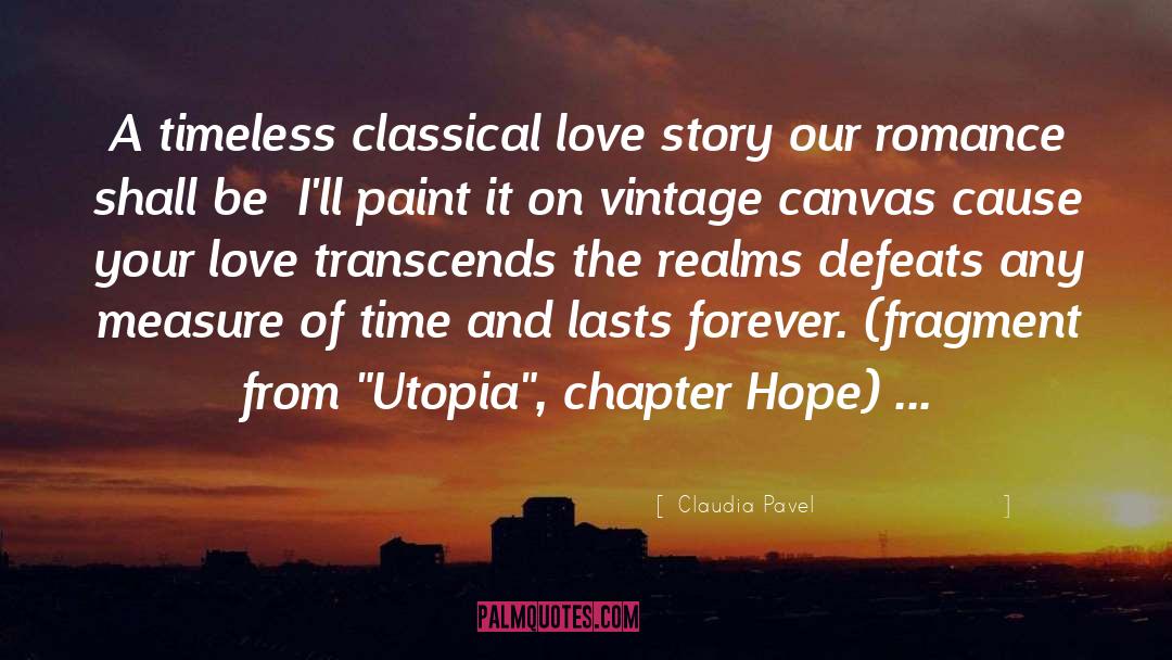 Romance Story quotes by Claudia Pavel