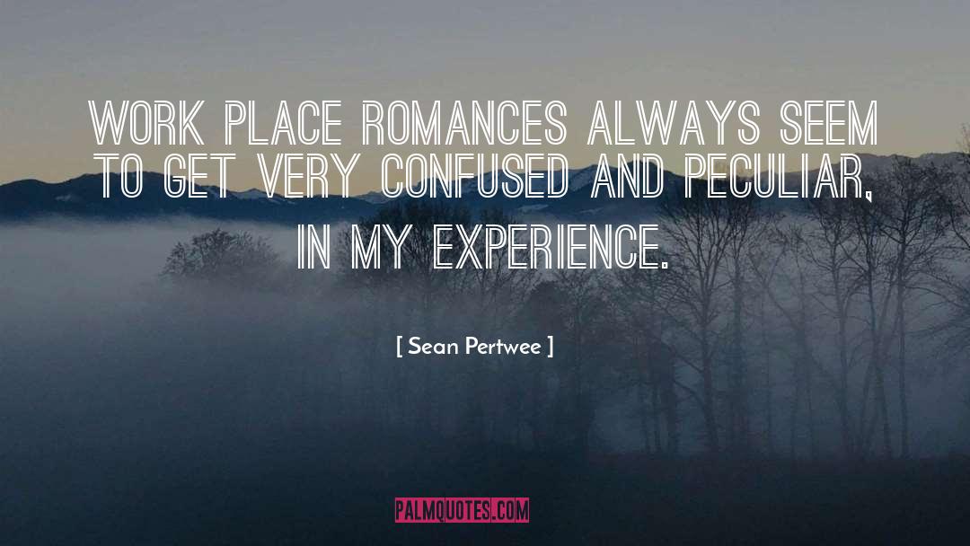 Romances quotes by Sean Pertwee