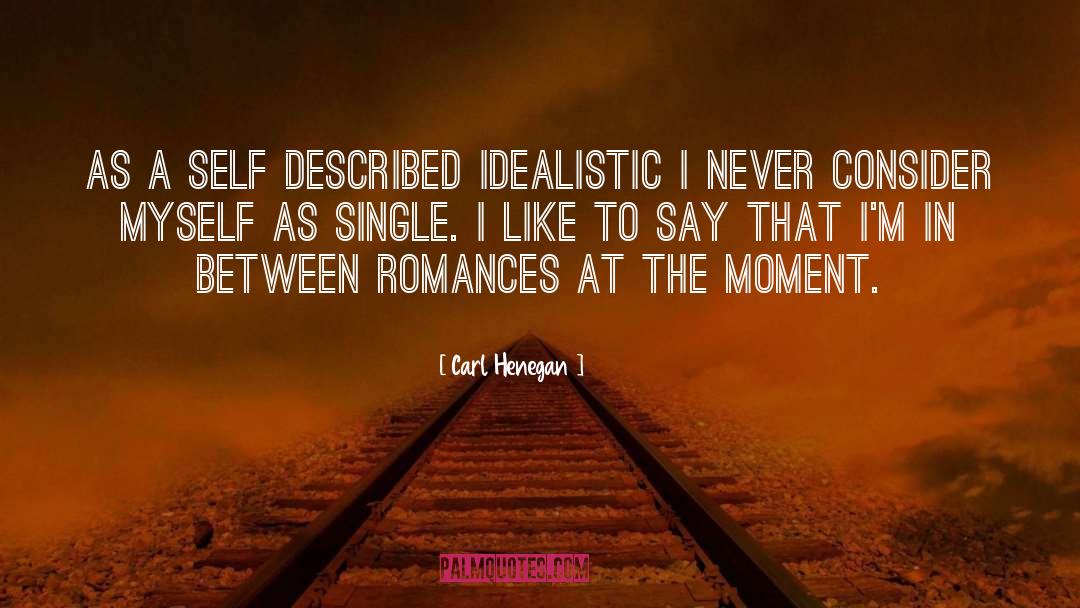 Romances quotes by Carl Henegan