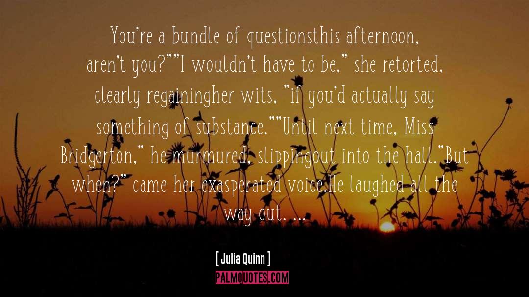 Romancing Mr Bridgerton quotes by Julia Quinn