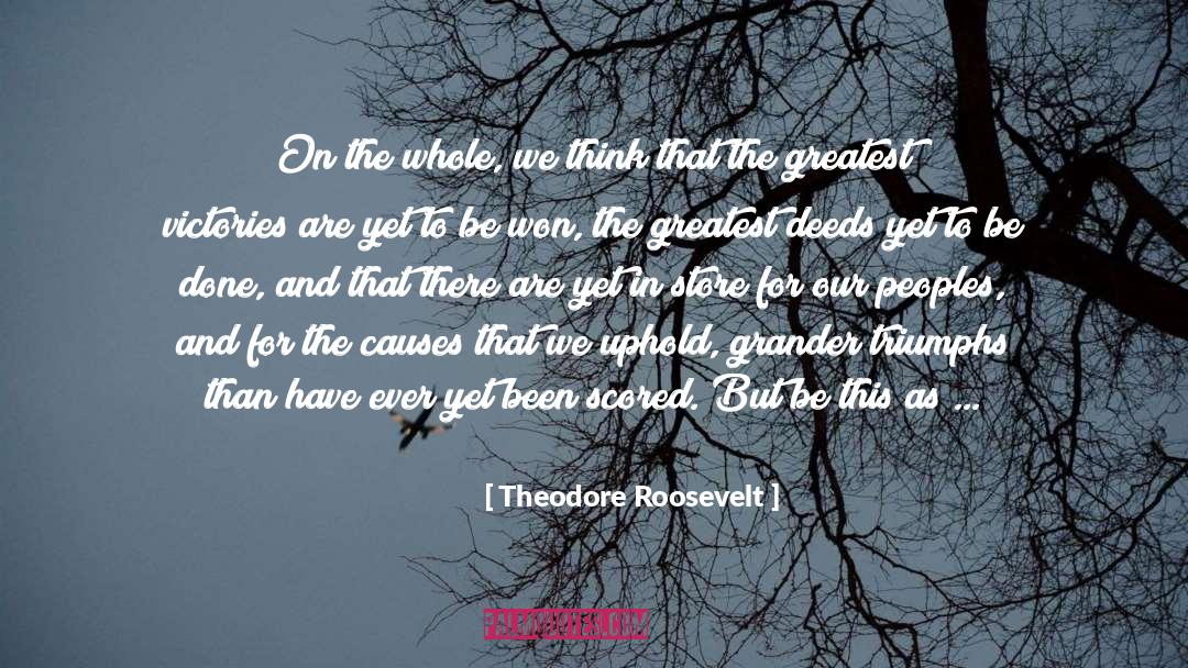 Romanda Store quotes by Theodore Roosevelt