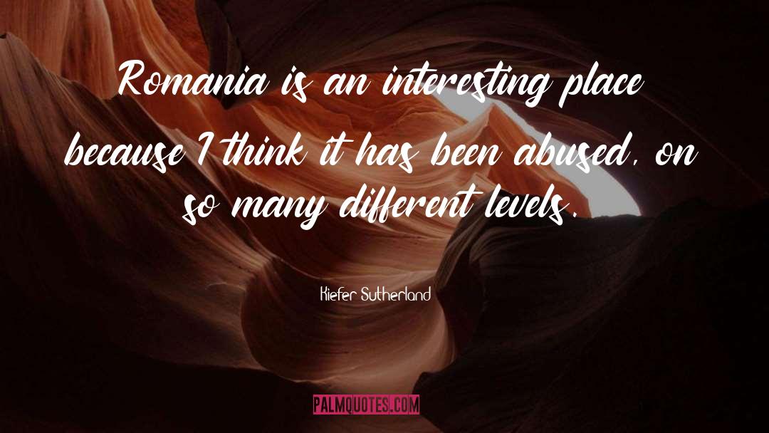 Romania quotes by Kiefer Sutherland