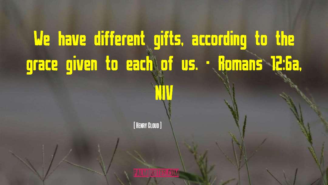 Romans 12 quotes by Henry Cloud