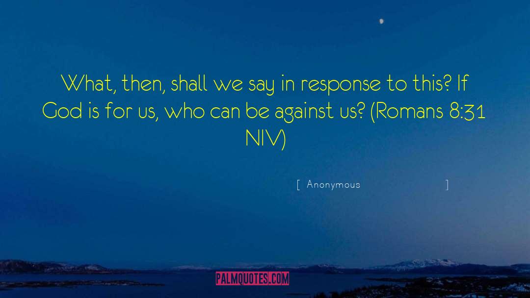 Romans 8 quotes by Anonymous