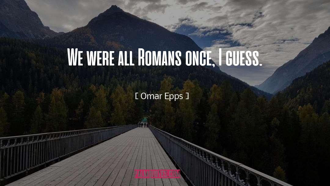 Romans 8 quotes by Omar Epps