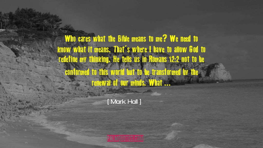 Romans 9 quotes by Mark Hall