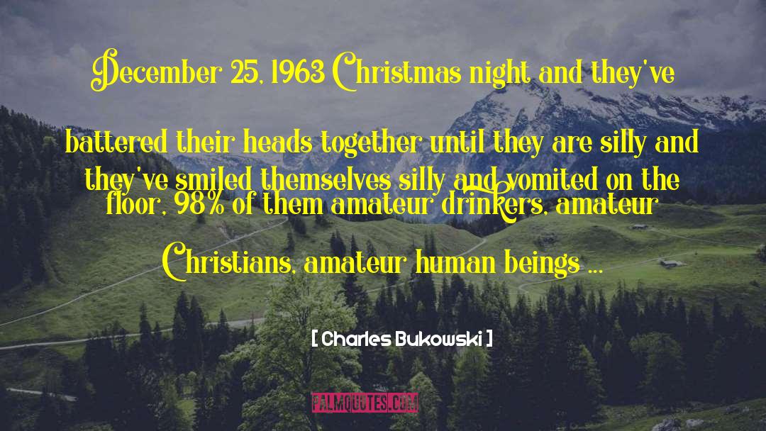 Romans And Christians quotes by Charles Bukowski