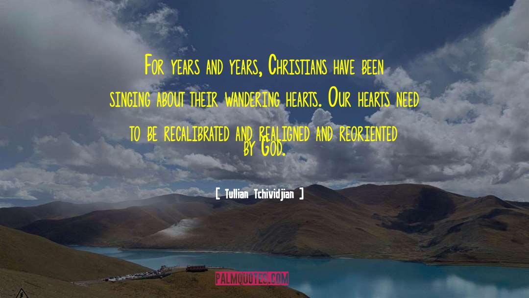 Romans And Christians quotes by Tullian Tchividjian