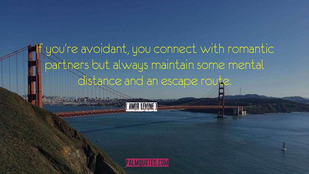 Romantic Adventure quotes by Amir Levine