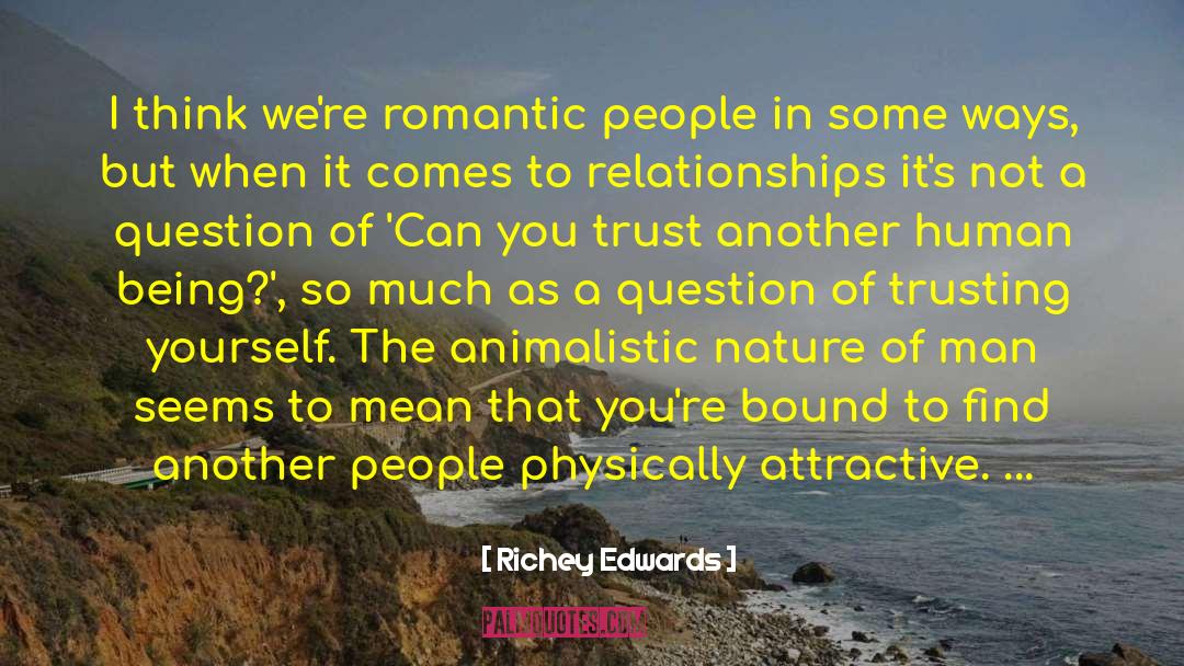Romantic Bullshit quotes by Richey Edwards