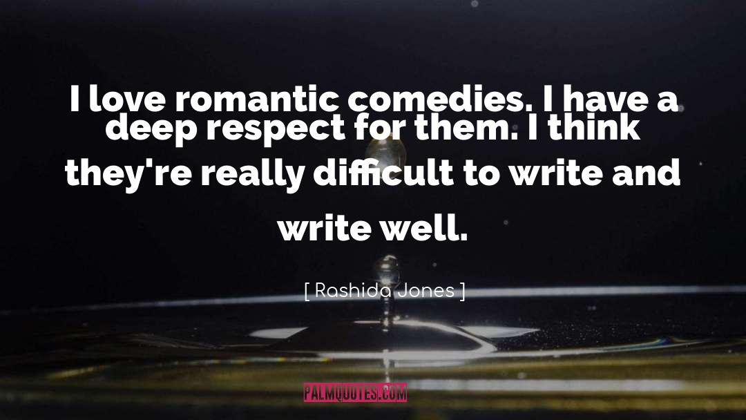 Romantic Comedies quotes by Rashida Jones