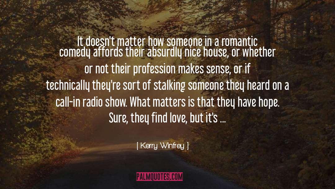 Romantic Comedies quotes by Kerry Winfrey