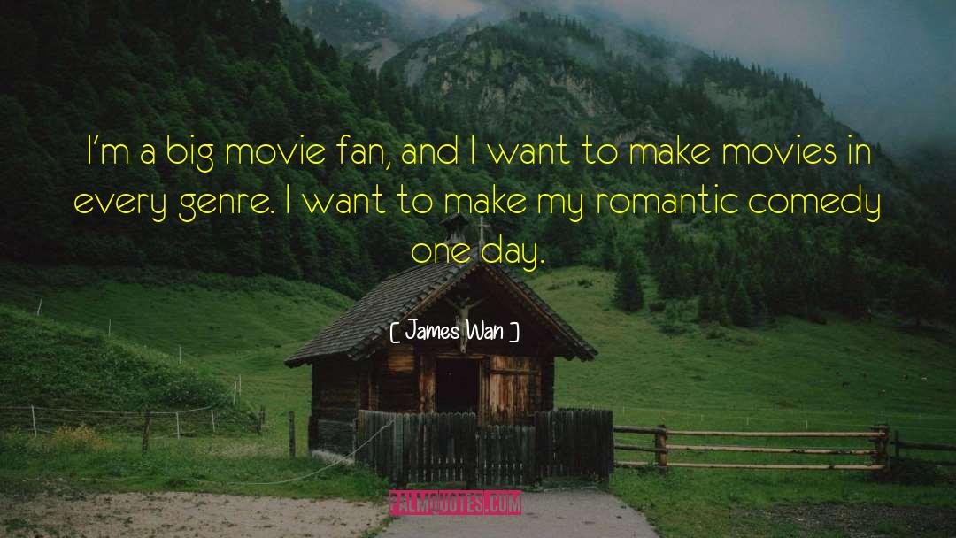 Romantic Comedy quotes by James Wan