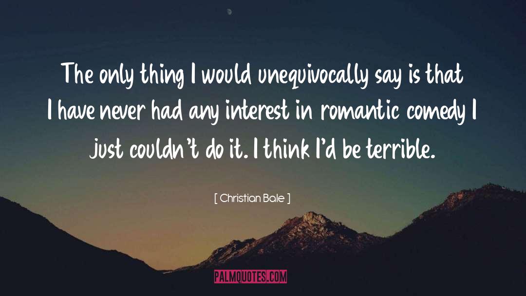 Romantic Comedy quotes by Christian Bale