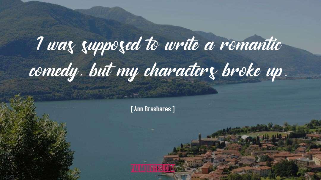 Romantic Comedy quotes by Ann Brashares