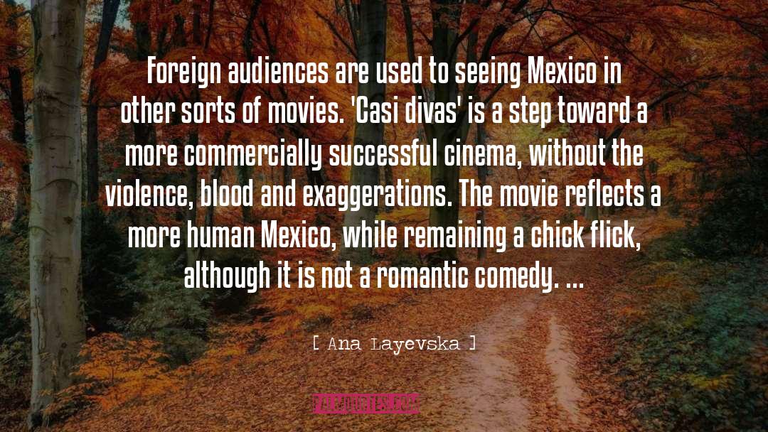 Romantic Comedy quotes by Ana Layevska