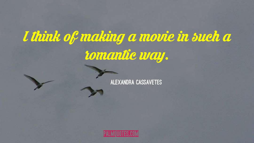 Romantic Disney Movie quotes by Alexandra Cassavetes