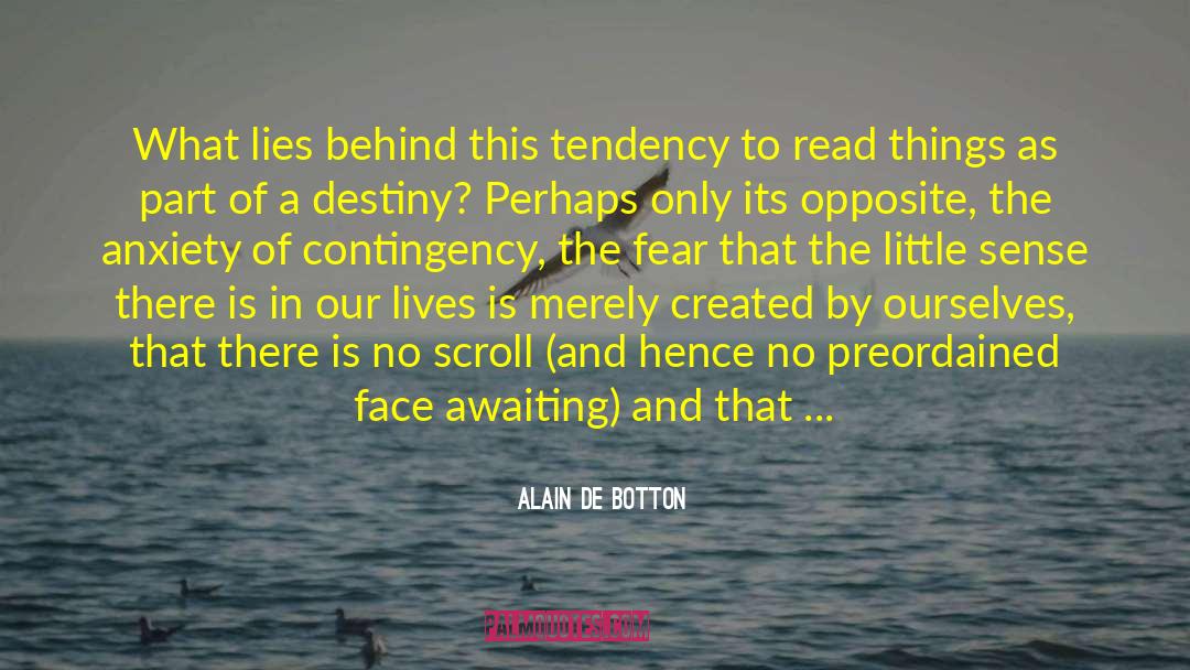 Romantic Fatalism quotes by Alain De Botton