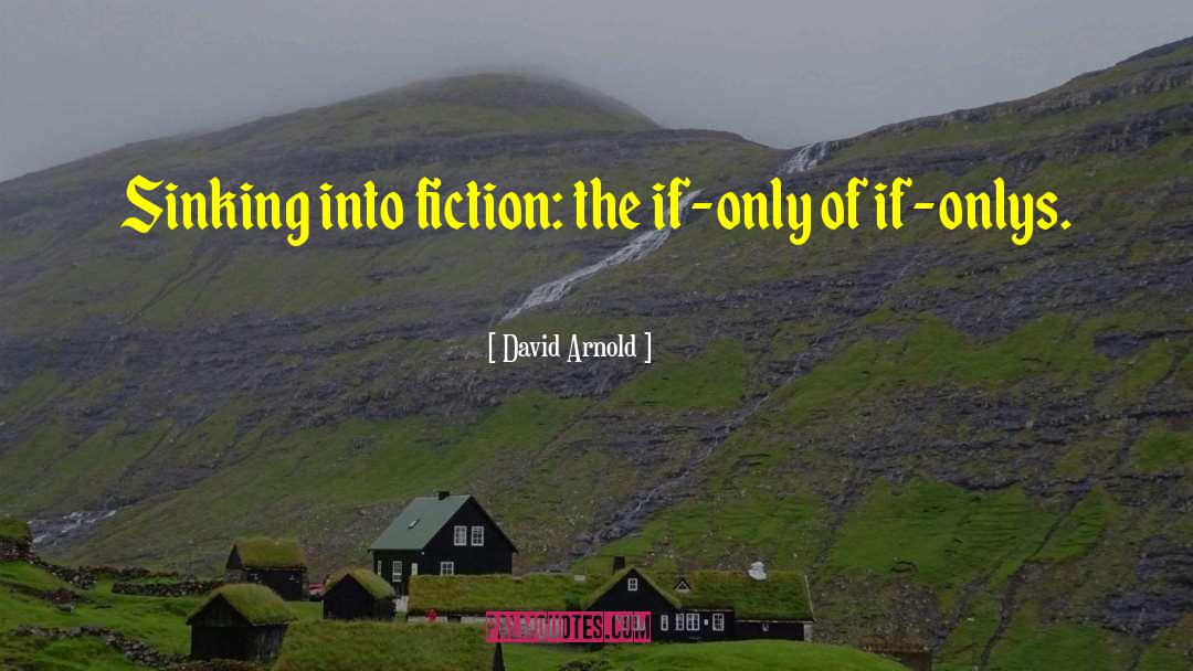 Romantic Fiction quotes by David Arnold