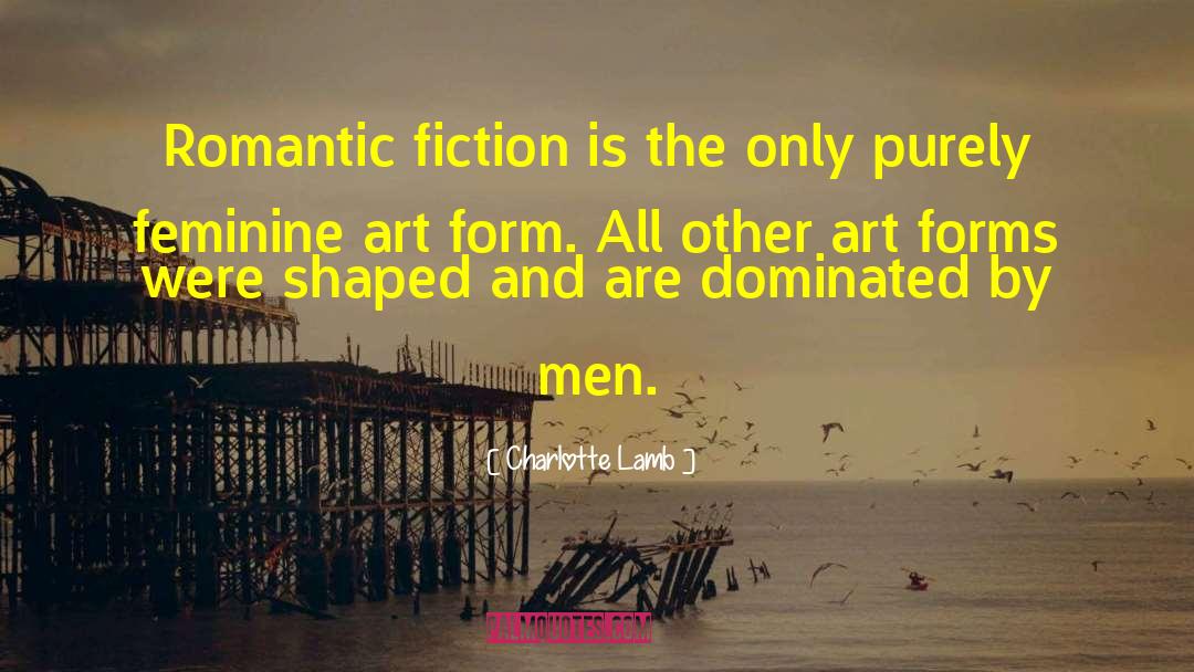 Romantic Fiction quotes by Charlotte Lamb