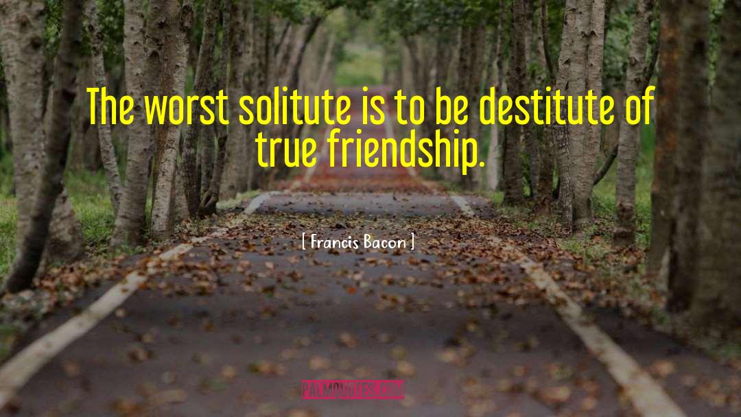 Romantic Friendship quotes by Francis Bacon