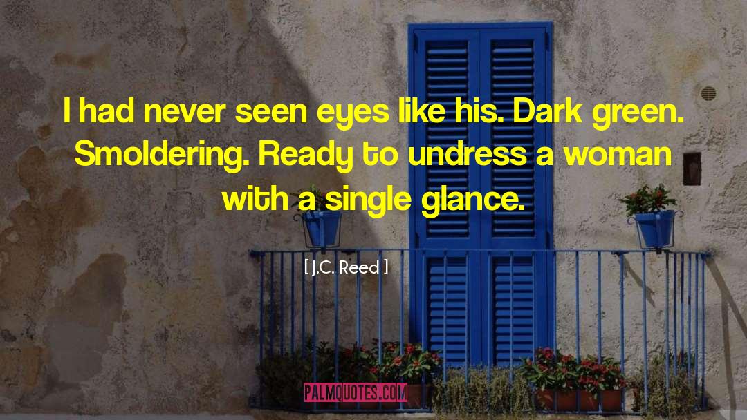 Romantic Friendships quotes by J.C. Reed