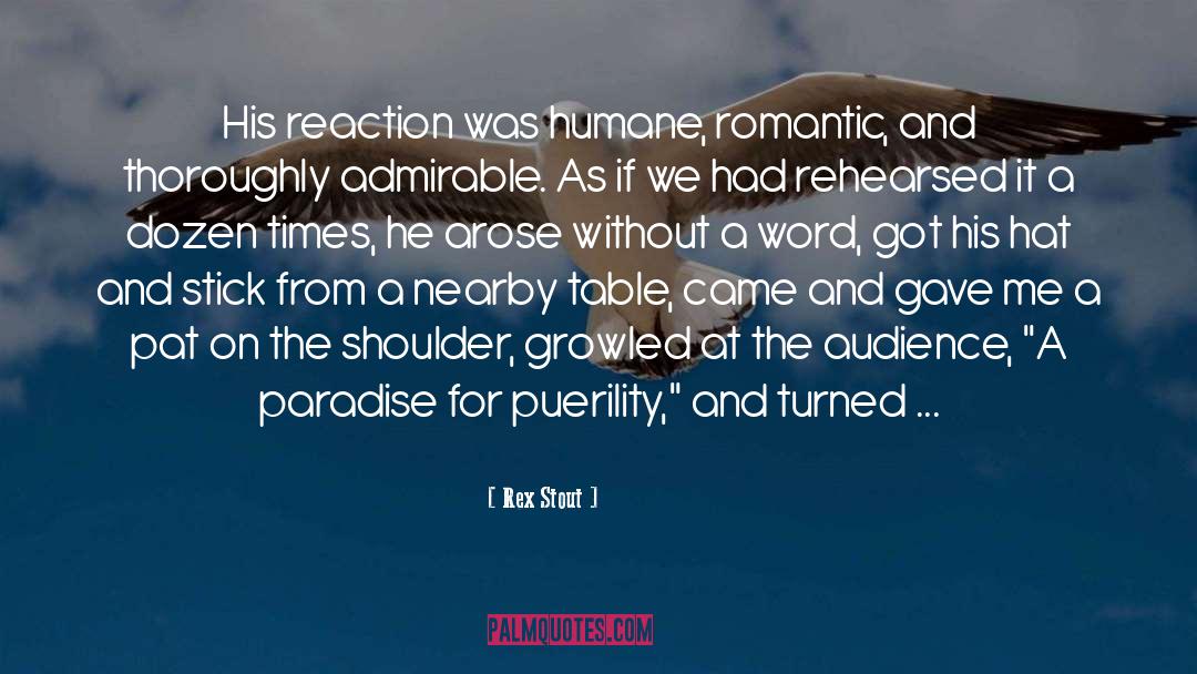 Romantic Hero quotes by Rex Stout