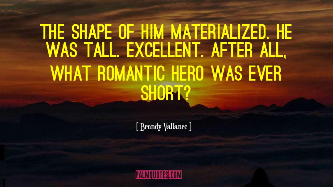 Romantic Hero quotes by Brandy Vallance