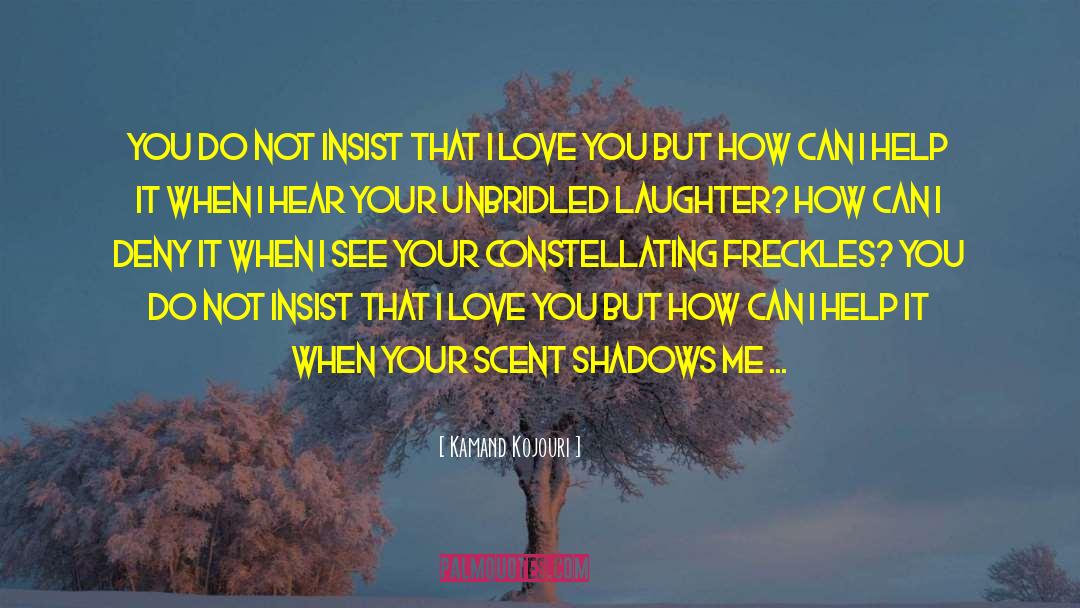 Romantic I Love You quotes by Kamand Kojouri