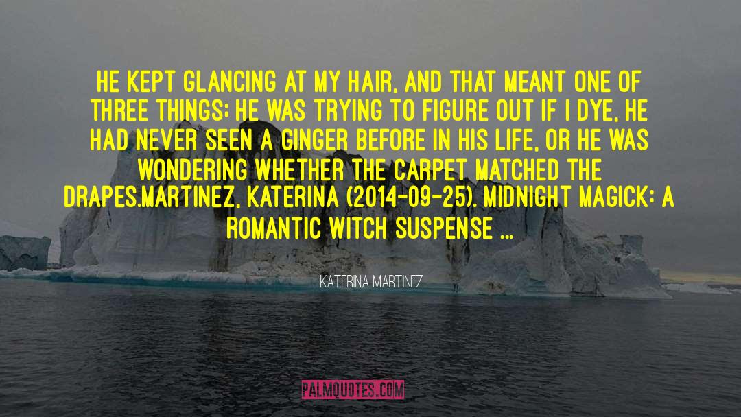 Romantic Intensity quotes by Katerina Martinez
