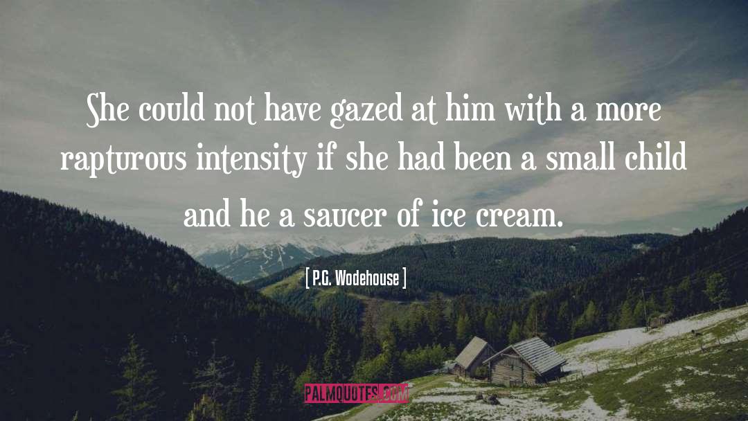 Romantic Intensity quotes by P.G. Wodehouse