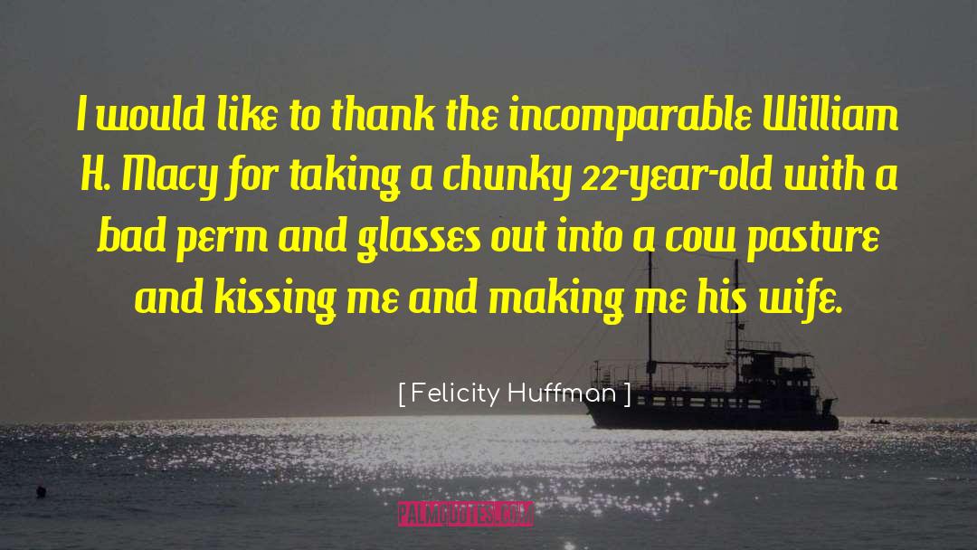 Romantic Kissing quotes by Felicity Huffman