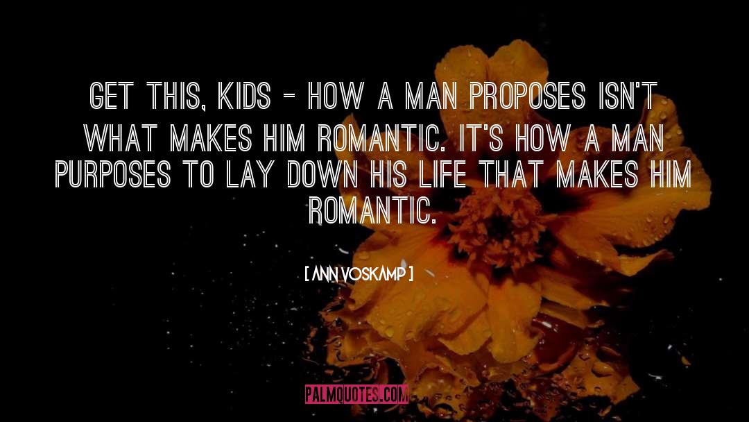 Romantic Life quotes by Ann Voskamp