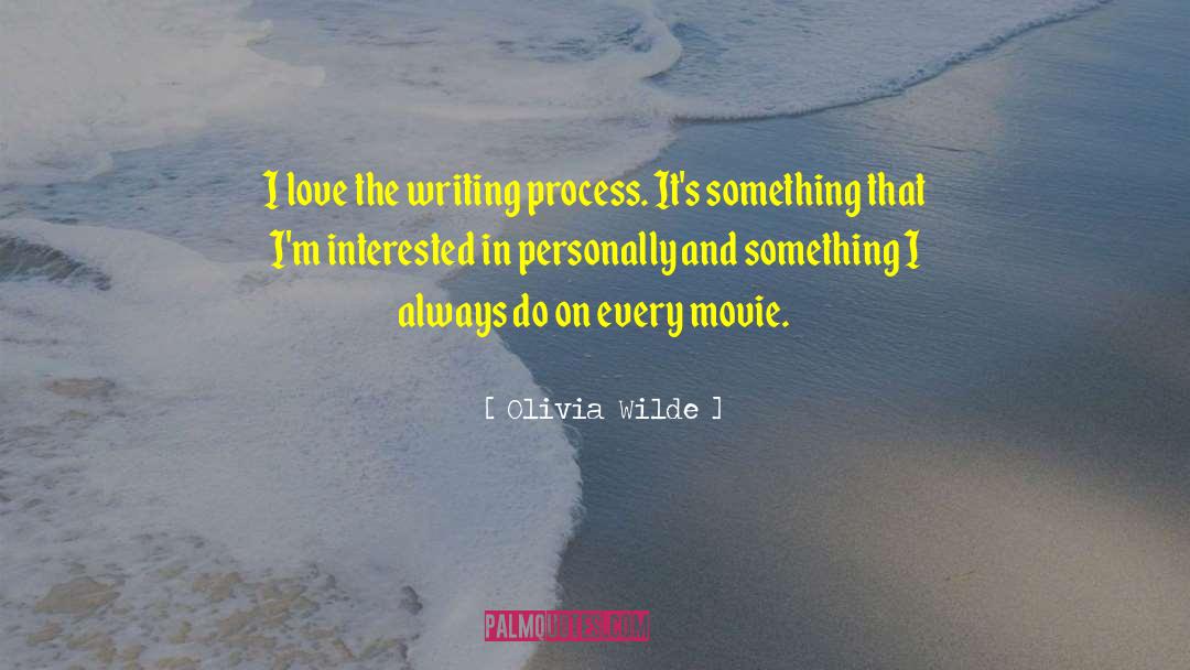 Romantic Movie Love quotes by Olivia Wilde