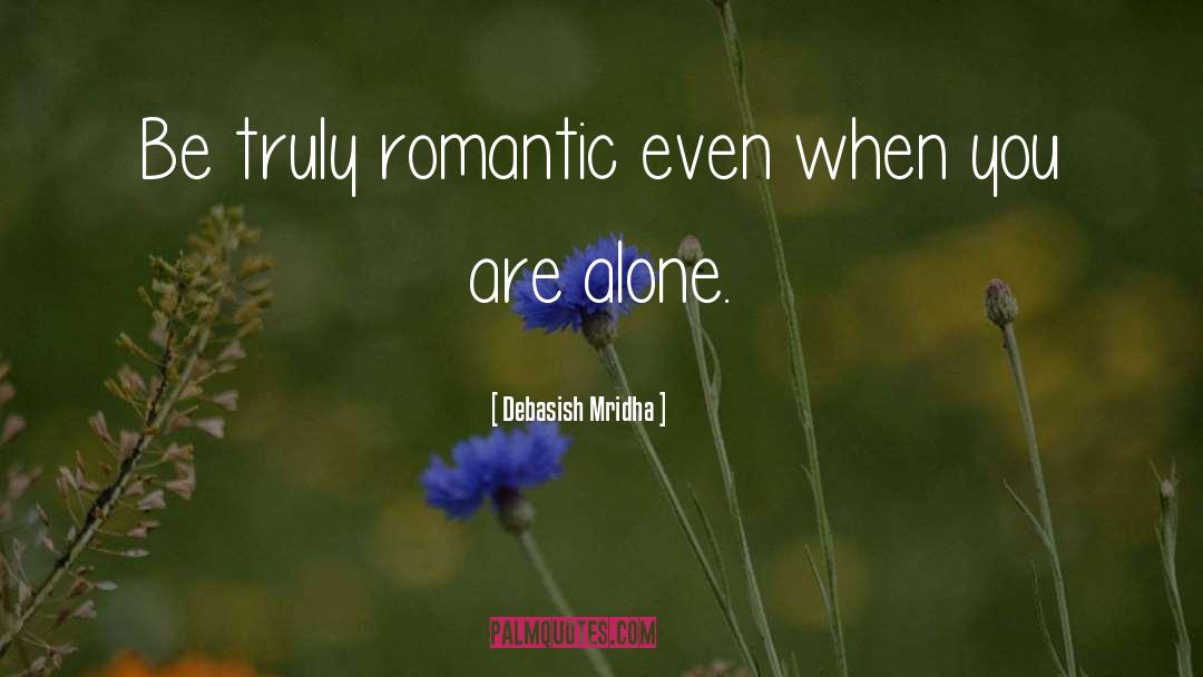 Romantic Notions quotes by Debasish Mridha