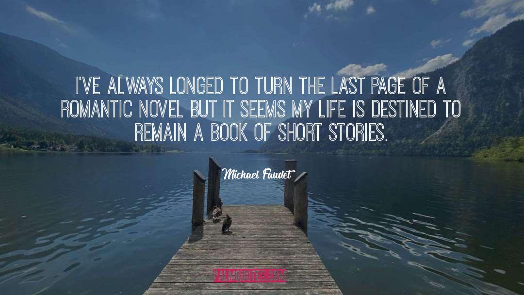 Romantic Novel quotes by Michael Faudet
