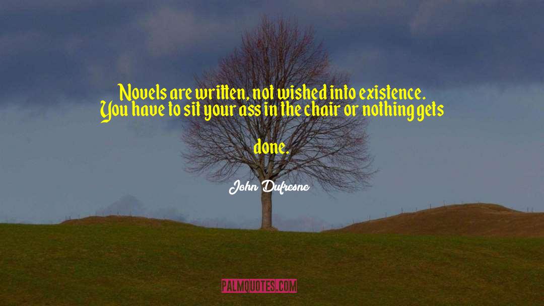 Romantic Novels quotes by John Dufresne