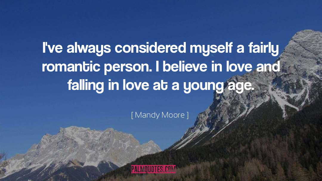 Romantic Person quotes by Mandy Moore