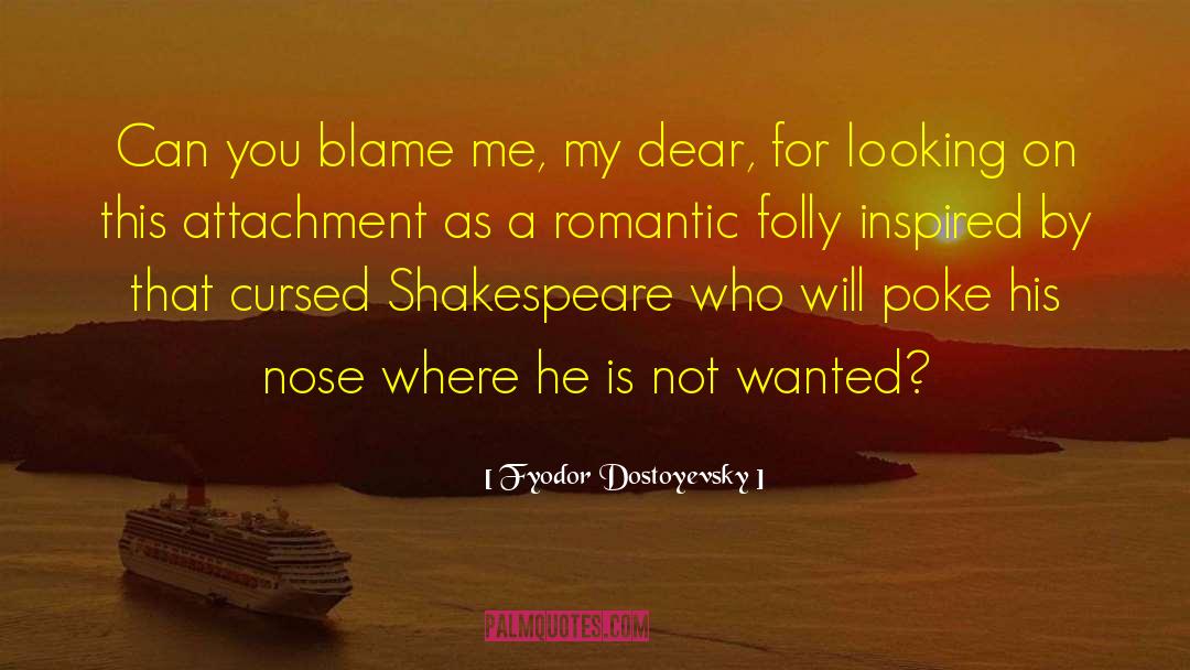 Romantic Poem quotes by Fyodor Dostoyevsky